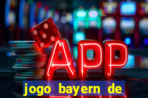 jogo bayern de munique ao vivo