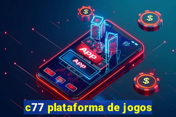 c77 plataforma de jogos