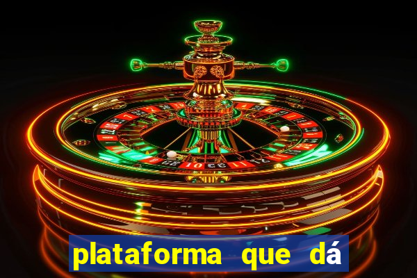 plataforma que dá b?nus para jogar e sacar