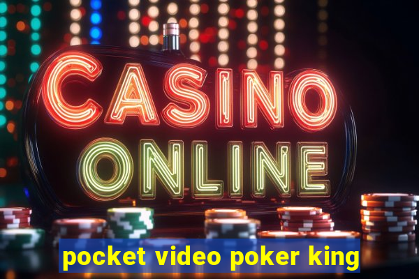 pocket video poker king