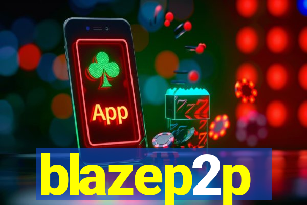 blazep2p