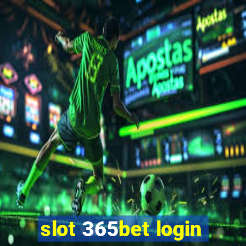 slot 365bet login