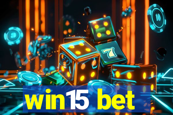 win15 bet