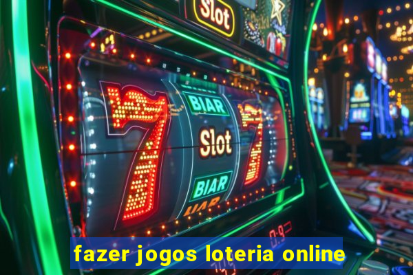 fazer jogos loteria online