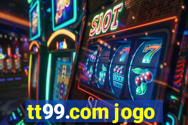 tt99.com jogo