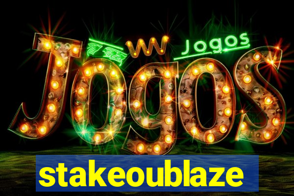 stakeoublaze