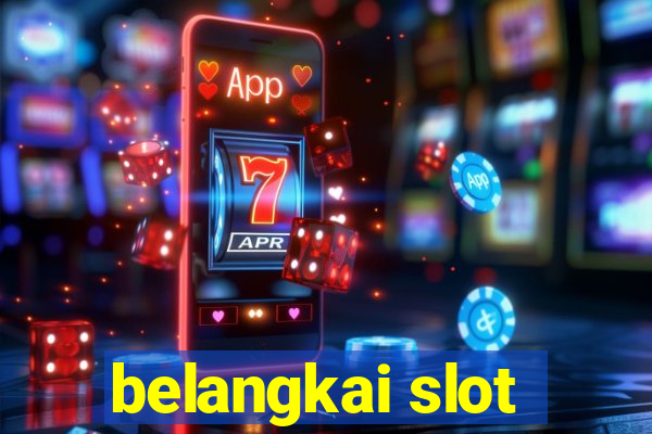 belangkai slot