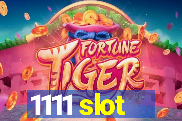 1111 slot