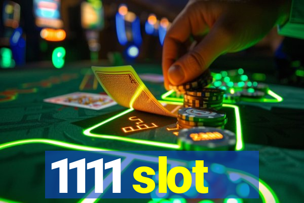 1111 slot