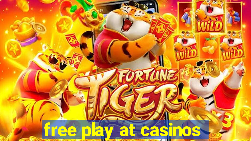 free play at casinos