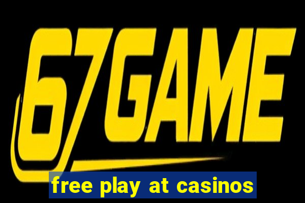 free play at casinos