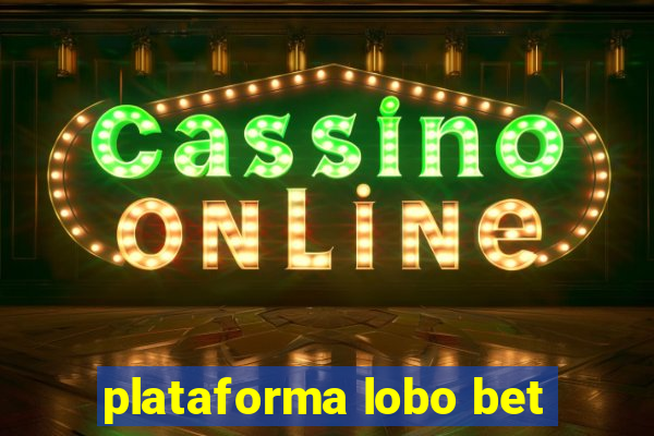 plataforma lobo bet