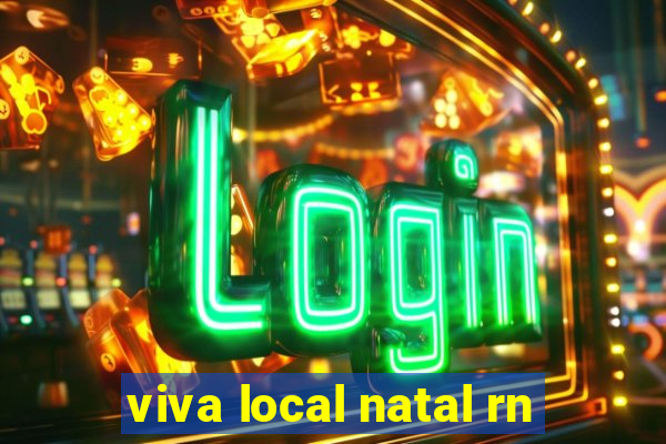 viva local natal rn