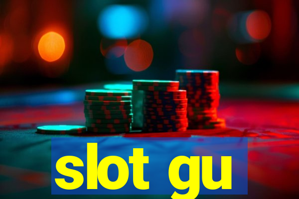 slot gu