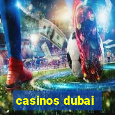 casinos dubai