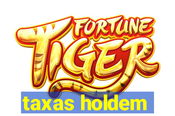 taxas holdem