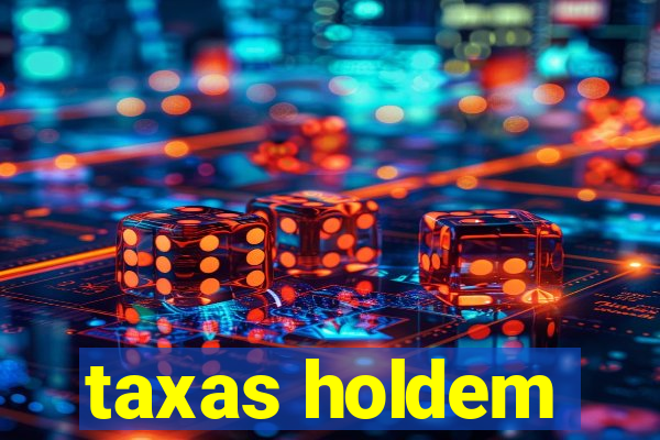 taxas holdem