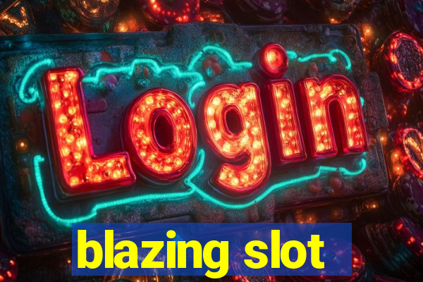 blazing slot