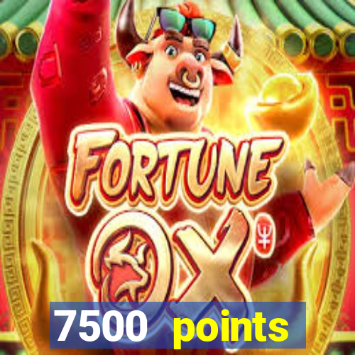 7500 points privilege casino