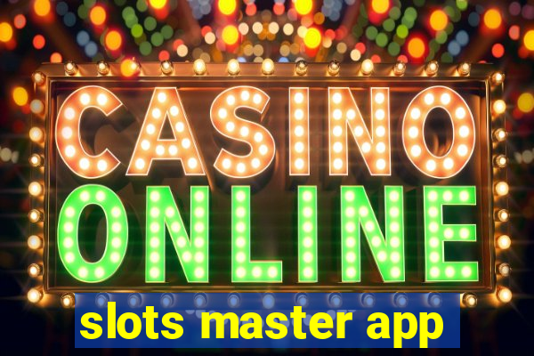 slots master app