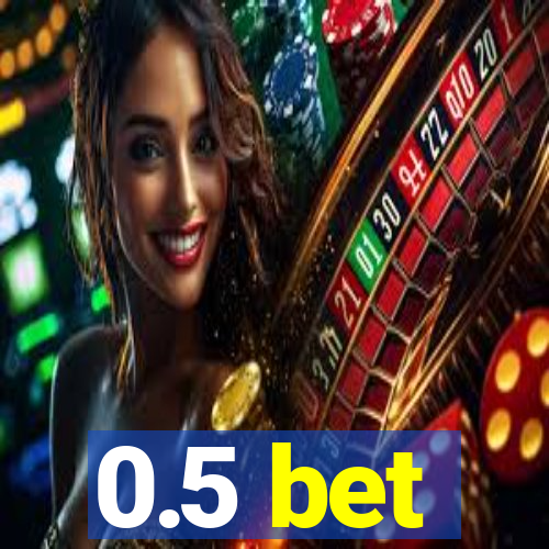 0.5 bet