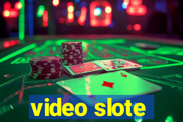 video slote