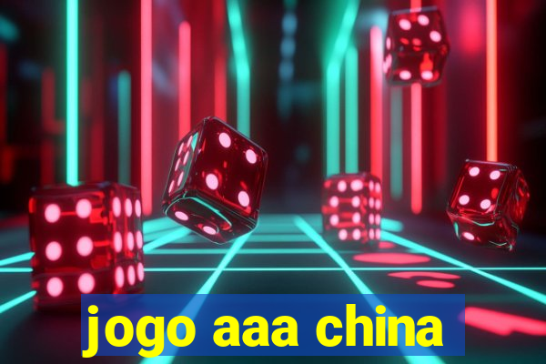 jogo aaa china