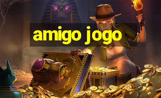 amigo jogo