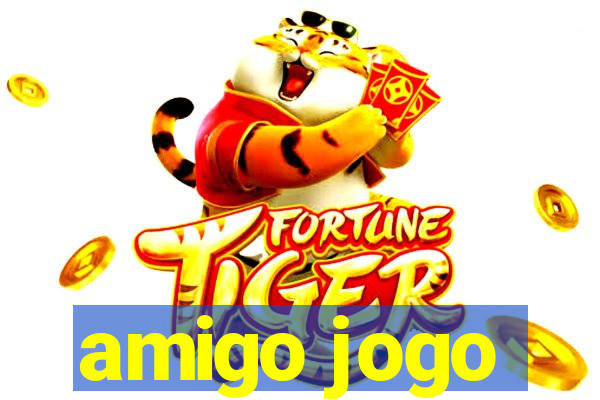 amigo jogo