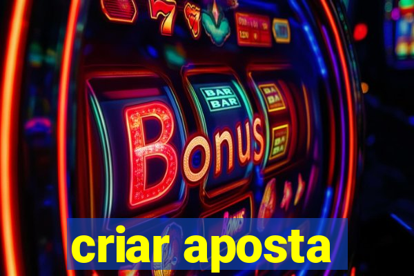 criar aposta