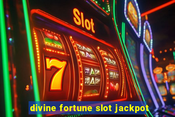 divine fortune slot jackpot