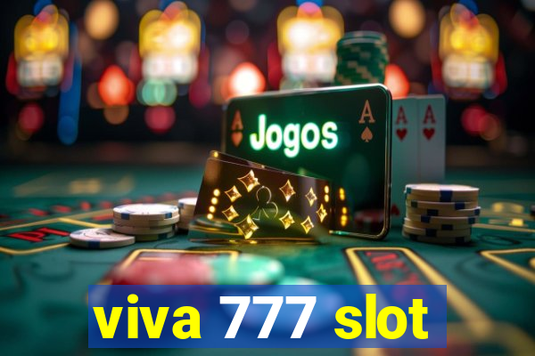 viva 777 slot