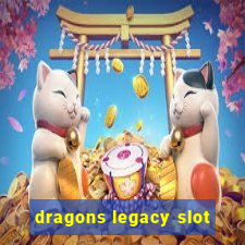 dragons legacy slot