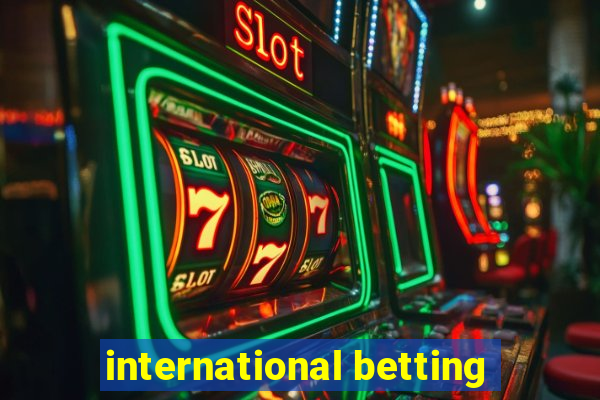 international betting