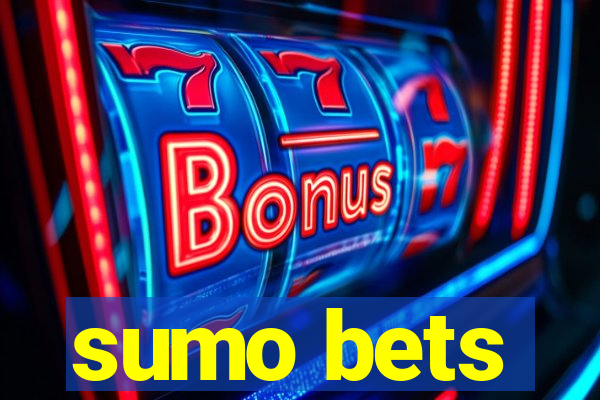 sumo bets