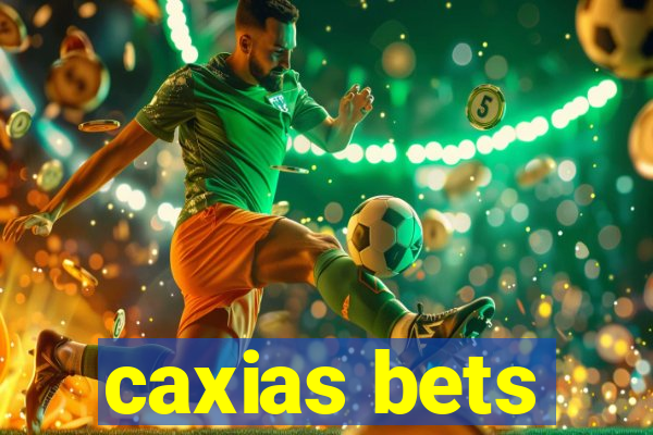 caxias bets