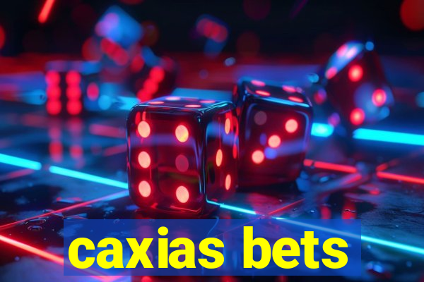 caxias bets