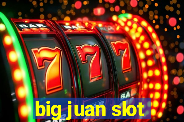 big juan slot