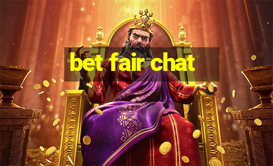 bet fair chat