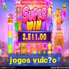 jogos vulc?o