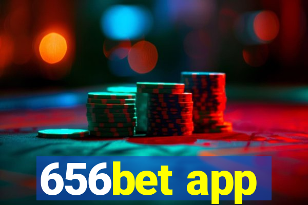 656bet app