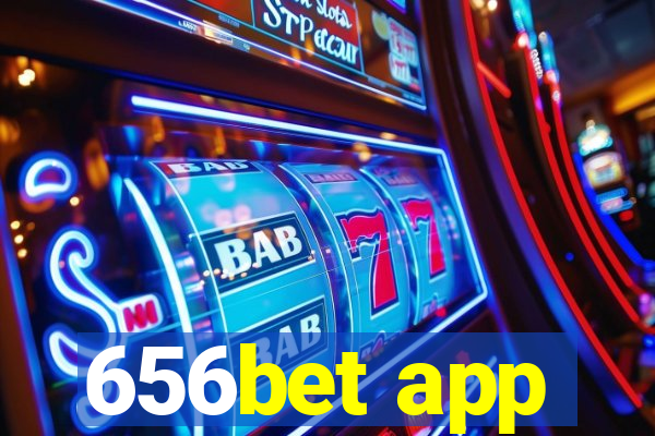 656bet app