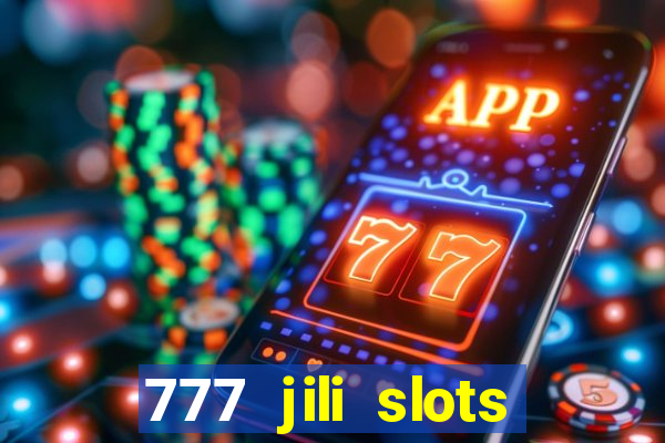 777 jili slots wild access