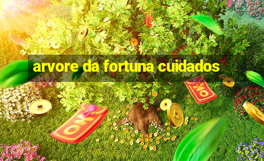 arvore da fortuna cuidados