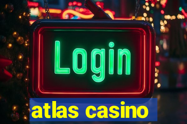 atlas casino