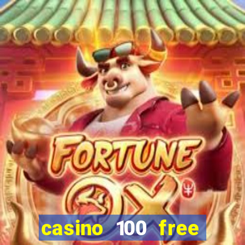 casino 100 free spins no deposit