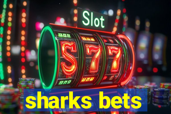 sharks bets