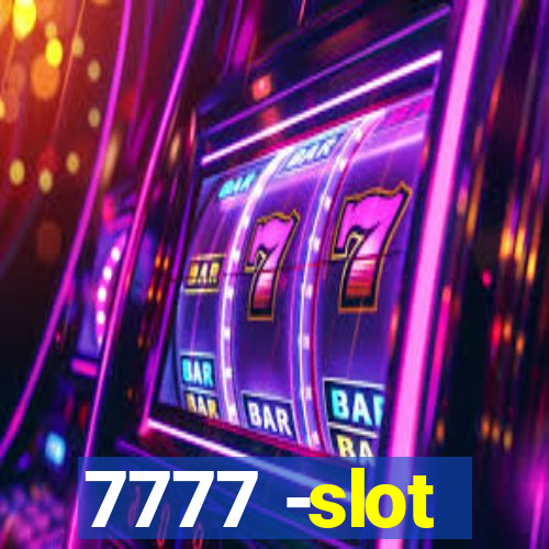 7777 -slot