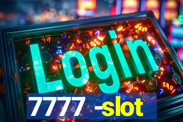 7777 -slot