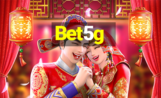 Bet5g